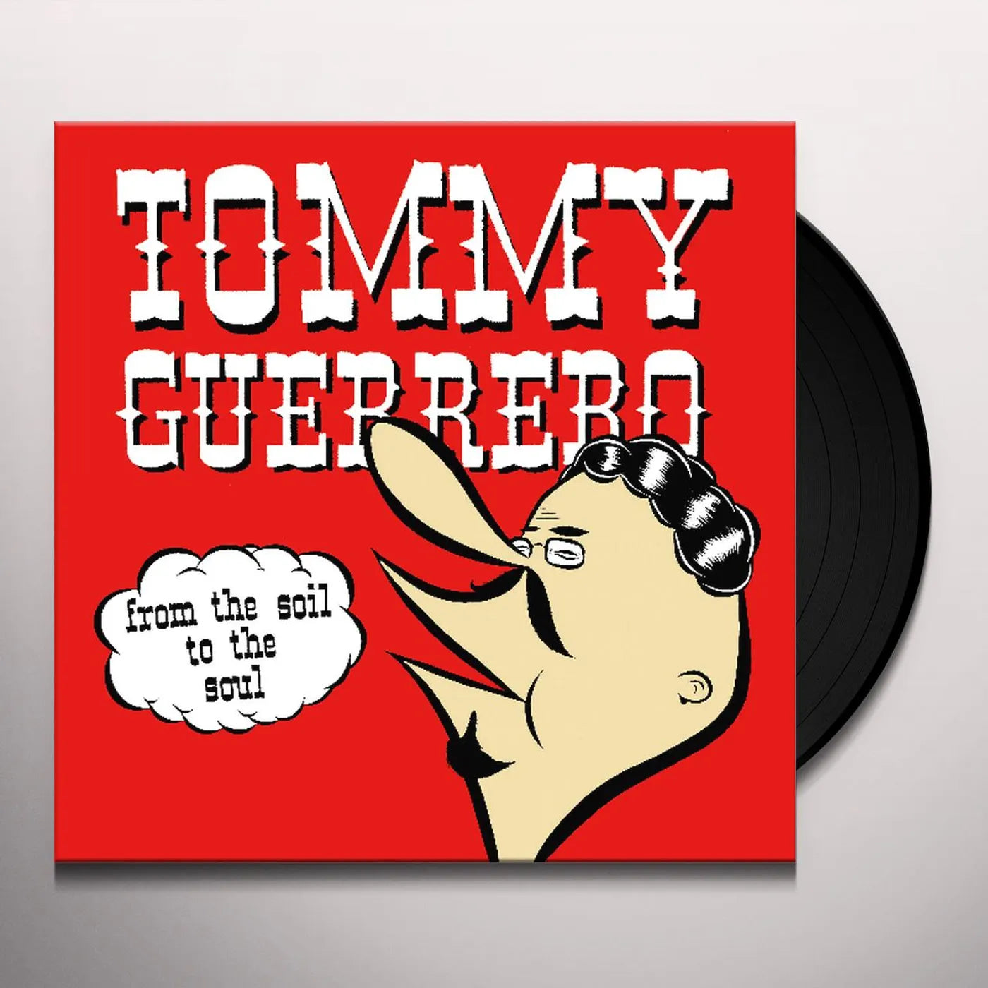 Tommy Guerrero - From The Soil To The Soul