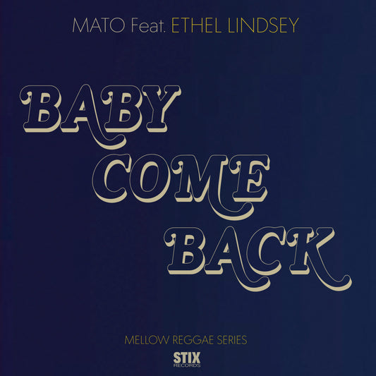 Mato - Baby Come Back Feat. Ethel Lindsey 7"