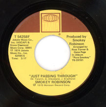 Load image into Gallery viewer, Smokey Robinson - Baby That&#39;s Backatcha / Just Passing Through  7&quot;
