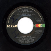 Load image into Gallery viewer, Tyrone Davis -  So Good (To Be Home With You) / I Can&#39;t Bump 7&quot;
