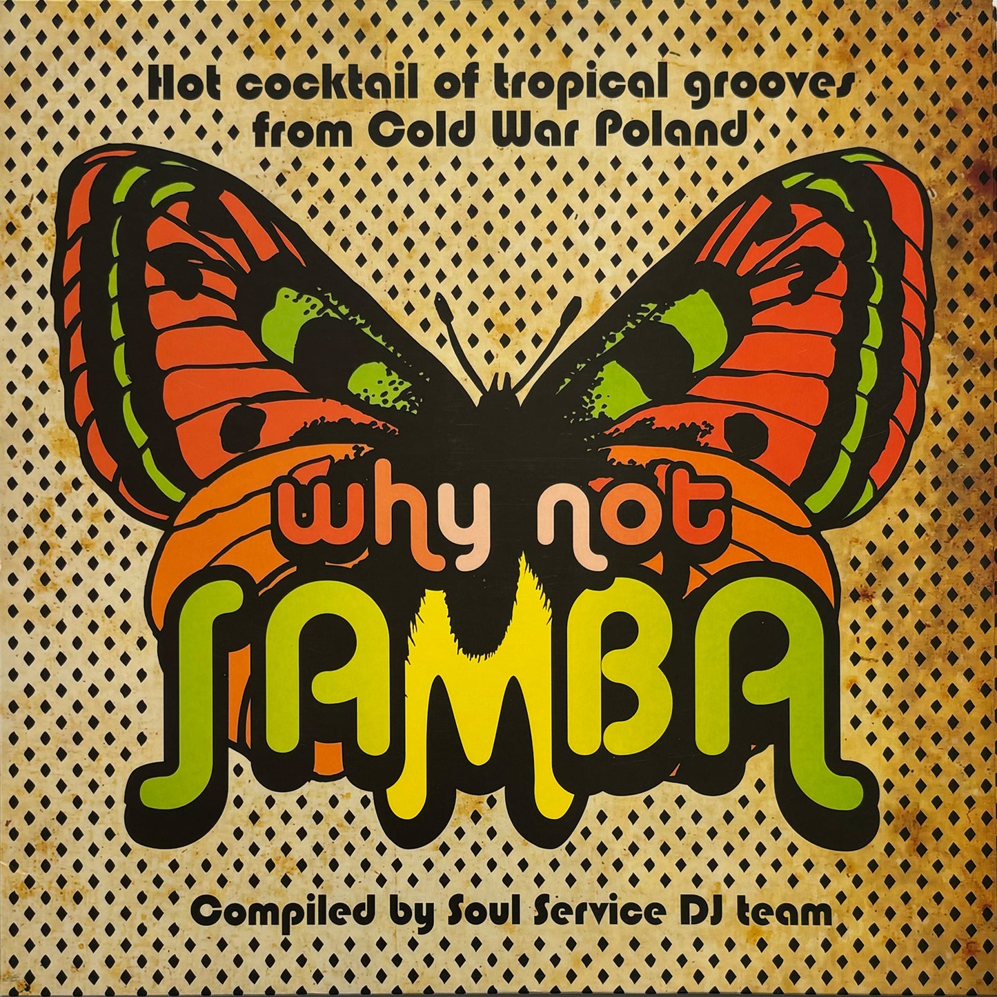 V.A. - Why Not Samba - Hot Cocktail Of Tropical Grooves From Cold War Poland